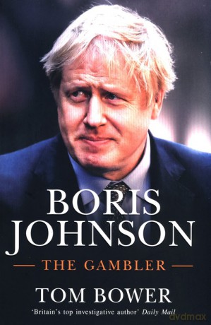Boris Johnson - Tom Bower [KSIĄŻKA]