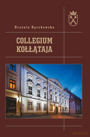 Collegium Kołłątaja [KSIĄŻKA]