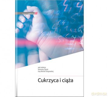 Cukrzyca i ciąża [KSIĄŻKA]