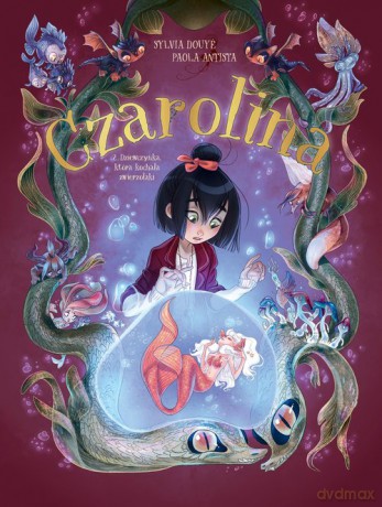 Czarolina (Tom 2) Dziewczynka która kochała zwierzołaki [KOMIKS]