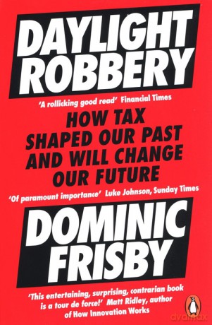 Daylight Robbery - Dominic Frisby [KSIĄŻKA]