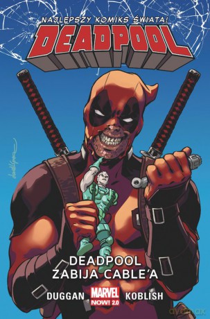 Deadpool (Tom 11) Deadpool zabija Cable'a [KOMIKS]