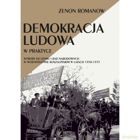 Demokracja ludowa w praktyce - Zenon Romanow [KSIĄŻKA]