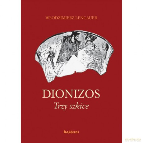 Dionizos Trzy szkice - Włodzimierz Lengauer [KSIĄŻKA]