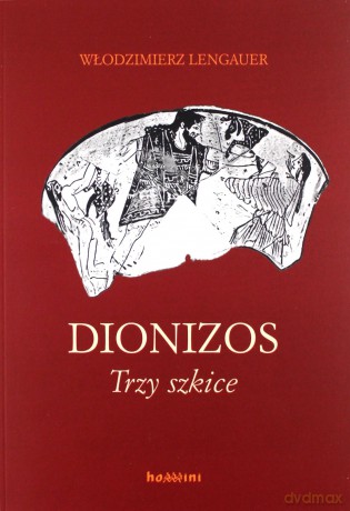 Dionizos Trzy szkice - Włodzimierz Lengauer [KSIĄŻKA]