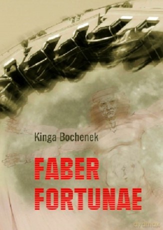 Faber fortunae - Kinga Bochenek [KSIĄŻKA]