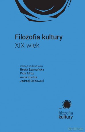 Filozofia kultury XIX wiek [KSIĄŻKA]
