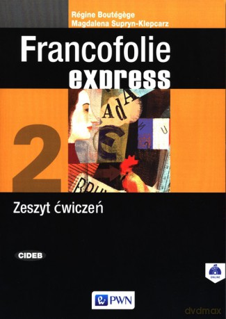 Francofolie express 2 Zeszyt ćwiczeń. - Regine Boutegege, Magdalena Supryn-Klepcarz [KSIĄŻKA]