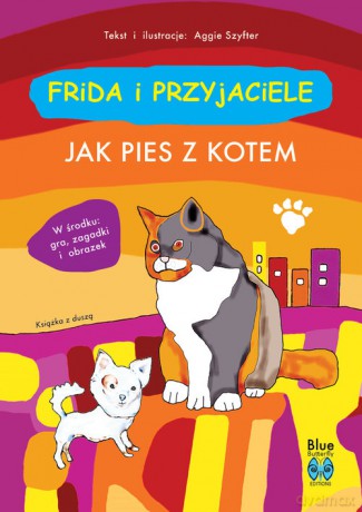 Frida i przyjaciele Jak pies z kotem - Aggie Szyfter [KSIĄŻKA]