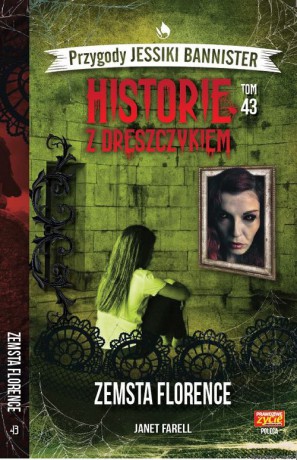Historie z dreszczykiem J.Bannister 43 Zemsta Florence - Janet Farell [KSIĄŻKA]