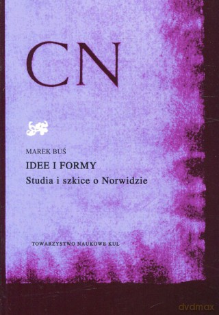 Idee i formy Studia i szkice o Norwidzie - Marek Buś [KSIĄŻKA]