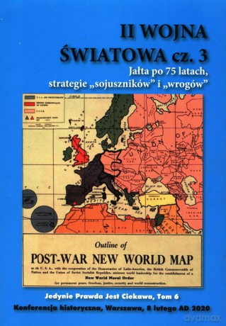 II Wojna Światowa Część 3 Jałta po 75 latach strategie sojuszników i wrogów [KSIĄŻKA]
