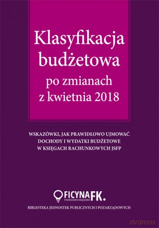 Klasyfikacja budżetowa po zmianach z kwietnia 2018 - Barbara Jarosz [KSIĄŻKA]