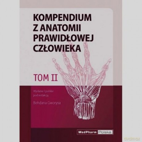 Kompendium z anatomii prawidłowej człowieka (Tom 2) [KSIĄŻKA]