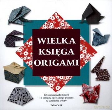 Wielka Księga Origami - Nic Robinson [KSIĄŻKA]