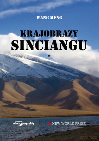 Krajobrazy Sinciangu (Tom 1) - Wang Meng [KSIĄŻKA]