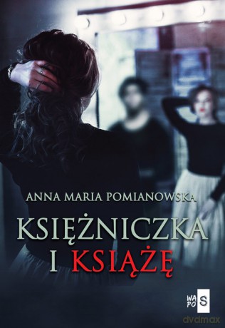 Księżniczka i książę - Anna Maria Pomianowska [KSIĄŻKA]