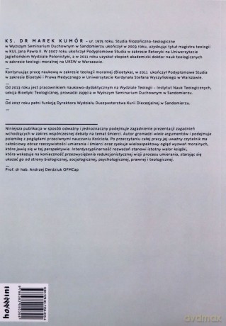 Kwestia godnej śmierci we współczesnej debacie bioetycznej - Marek Kumór [KSIĄŻKA]