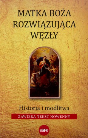 Matka Boża Rozwiązująca Węzły - Robert Kowalewski [KSIĄŻKA]