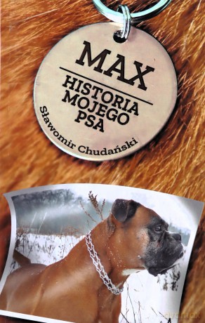 Max Historia mojego psa - Sławomir Chudański [KSIĄŻKA]