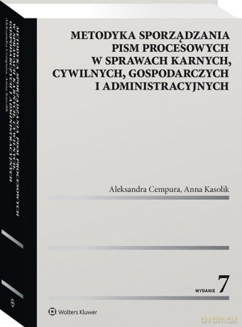 Metodyka sporządzania pism procesowych - Aleksandra Cempura, Anna Kasolik [KSIĄŻKA]