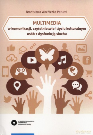 Multimedia w komunikacji czytelnictwie - Bronisława Woźniczka-Paruzel [KSIĄŻKA]