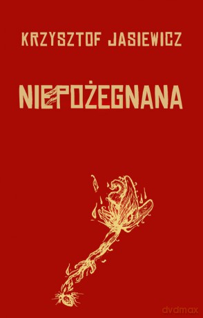 Niepożegnana - Krzysztof Jasiewicz [KSIĄŻKA]