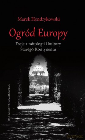 Ogród Europy - Marek Hendrykowski [KSIĄŻKA]