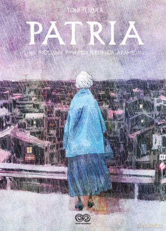 Patria - Fernardo Aramburu, Toni Fejzula [KOMIKS]