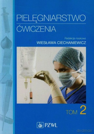 Pielęgniarstwo Ćwiczenia (Tom 2) [KSIĄŻKA]