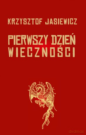Pierwszy dzień wieczności - Krzysztof Jasiewicz [KSIĄŻKA]