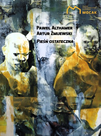 Pieśń ostateczna - Paweł Althamer, Artur Żmijewski [KSIĄŻKA]