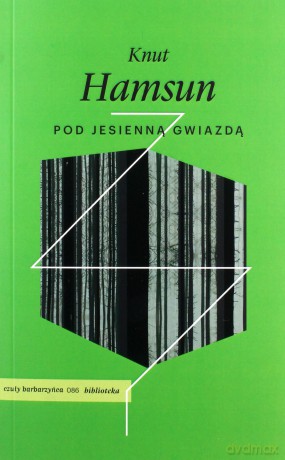 Pod jesienną gwiazdą - Knut Hamsun [KSIĄŻKA]