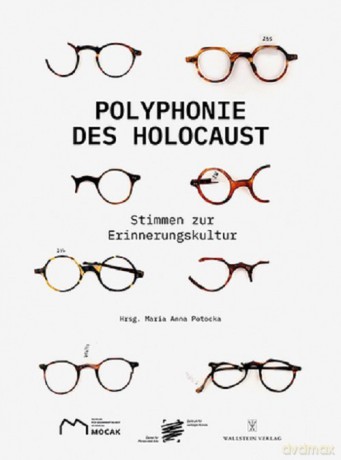 Polyphonie des Holocaust 100 Stimmen zur Erinnerungskultur - Maria Anna Potocka [KSIĄŻKA]