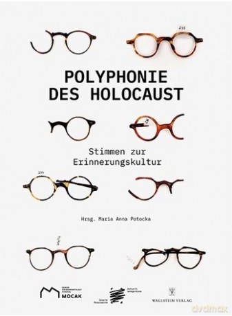 Polyphonie des Holocaust 100 Stimmen zur Erinnerungskultur - Maria Anna Potocka [KSIĄŻKA]