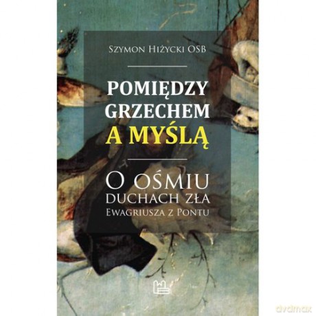 Pomiędzy grzechem a myślą - Szymon Hiżycki [KSIĄŻKA]