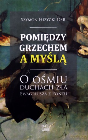 Pomiędzy grzechem a myślą - Szymon Hiżycki [KSIĄŻKA]