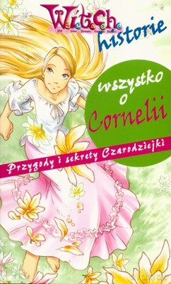 Witch Historie Wszystko O Cornelii [KSIĄŻKA]