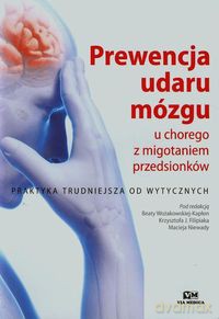 Prewencja udaru mózgu u chorego z migotaniem przedsionków [KSIĄŻKA]