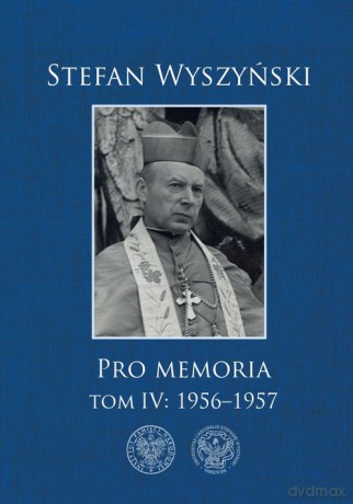 Pro memoria (Tom 4) 1956-1957 - Stefan Wyszyński [KSIĄŻKA]