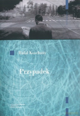 Przypadek - Rafał Koschany [KSIĄŻKA]