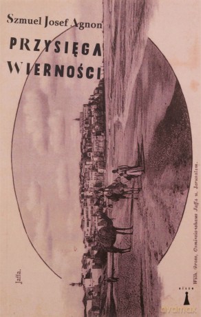 Przysięga wierności - Szmuel Josef Agnon [KSIĄŻKA]
