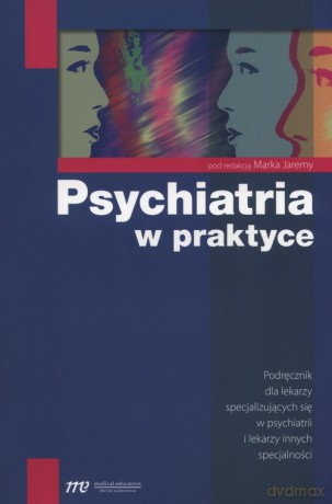 Psychiatria w praktyce [KSIĄŻKA]