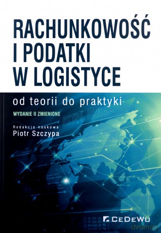 Rachunkowość i podatki w logistyce od teorii do praktyki [KSIĄŻKA]