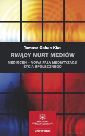 Rwący nurt mediów - Tomasz Goban-Klas [KSIĄŻKA]