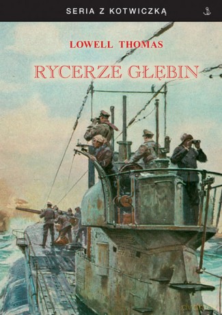 Rycerze głębin - Lowell Thomas [KSIĄŻKA]