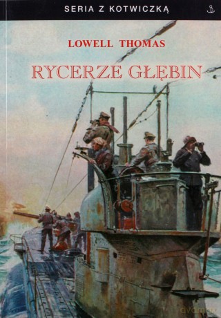Rycerze głębin - Lowell Thomas [KSIĄŻKA]
