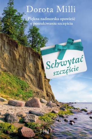 Schwytać szczęście - Dorota Milli [KSIĄŻKA]