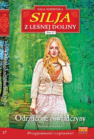 Silja z Leśnej Doliny (Tom 17) Odrzucone oświadczyny - Andersen Yvonne [KSIĄŻKA]