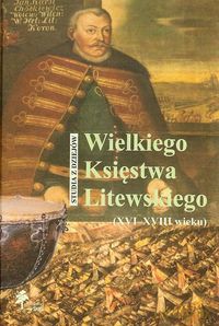 Studia z dziejów Wielkiego Księstwa Litewskiego [KSIĄŻKA]